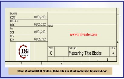 استفاده از بلوک های عنوان (Title Block) اتوکد در نرم افزار اینونتور