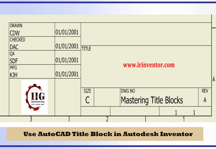 استفاده از بلوک های عنوان (Title Block) اتوکد در نرم افزار اینونتور