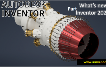 پیشرفت های جدید محیط Part نسخه ۲۰۲۱ اتودسک اینونتور
