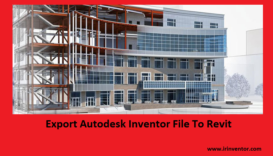 ارسال فایل برای نرم افزار Revit از Inventor